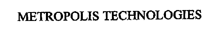 METROPOLIS TECHNOLOGIES
