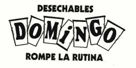 DESECHABLES DOMINGO ROMPE LA RUTINA