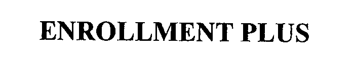 ENROLLMENT PLUS