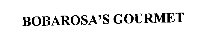 BOBAROSA'S GOURMET