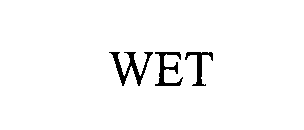 WET