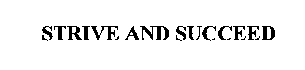 STRIVE AND SUCCEED