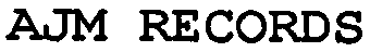 AJM RECORDS