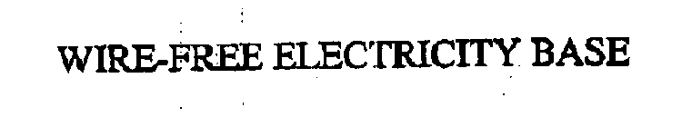 WIRE-FREE ELECTRICITY BASE