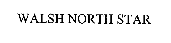 WALSH NORTH STAR