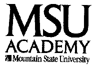 MSU ACADEMY MOUNTAIN STATE UNIVERSITY