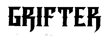 GRIFTER