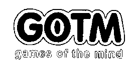 GOTM GAMES OF THE MIND