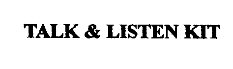 TALK AND LISTEN KIT