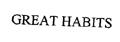 GREAT HABITS