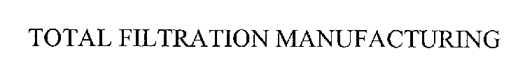 TOTAL FILTRATION MANUFACTURING