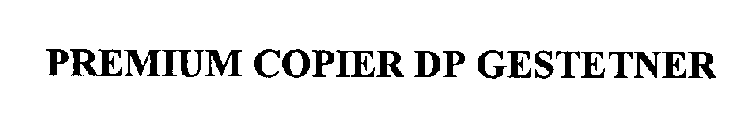 PREMIUM COPIER DP GESTETNER