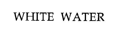 WHITE WATER