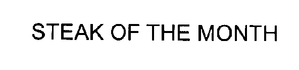 STEAK OF THE MONTH
