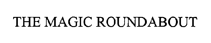 THE MAGIC ROUNDABOUT