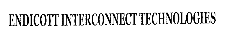 ENDICOTT INTERCONNECT TECHNOLOGIES