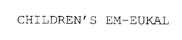 CHILDREN'S EM-EUKAL