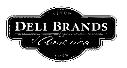 DELI BRANDS OF AMERICA SINCE 1932