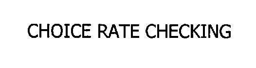 CHOICE RATE CHECKING