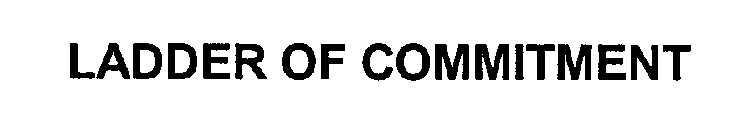 LADDER OF COMMITMENT