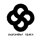 S SEPTEMBER SPACE