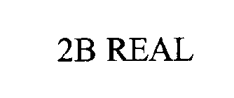 2B REAL