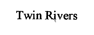 TWIN RIVERS