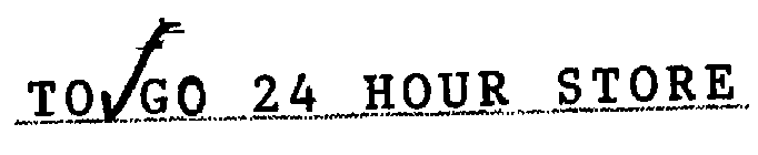 TO GO 24 HOUR STORE