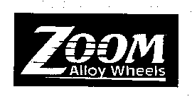 ZOOM ALLOY WHEELS