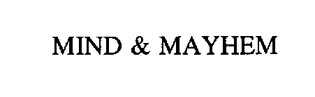 MIND & MAYHEM