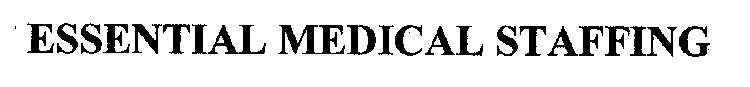 ESSENTIAL MEDICAL STAFFING