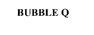 BUBBLE Q