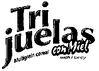 TRI JUELAS CON MIEL MULTIGRAIN CEREAL WITH HONEY