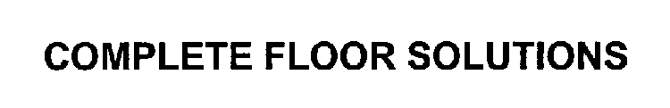 COMPLETE FLOOR SOLUTIONS