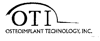 OTI OSTEOIMPLANT TECHNOLOGY, INC.