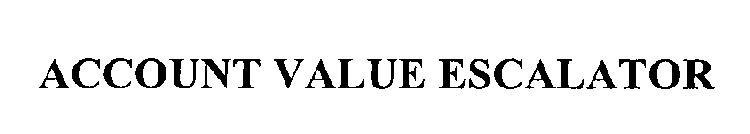 ACCOUNT VALUE ESCALATOR