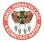 JAMUL INDIAN VILLAGE A KUMEYAAY NATION