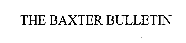 THE BAXTER BULLETIN