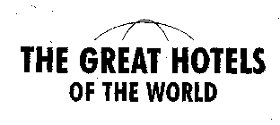 THE GREAT HOTELS OF THE WORLD