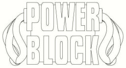 POWER BLOCK