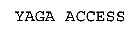 YAGA ACCESS