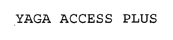 YAGA ACCESS PLUS