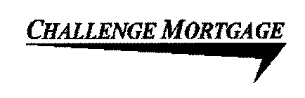 CHALLENGE MORTGAGE