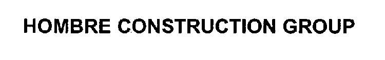 HOMBRE CONSTRUCTION GROUP