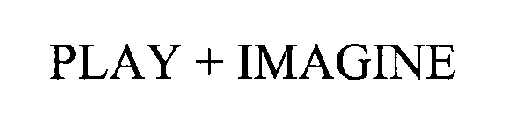 PLAY + IMAGINE