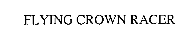 FLYING CROWN RACER