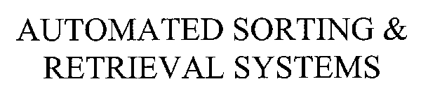 AUTOMATED SORTING & RETRIEVAL SYSTEMS