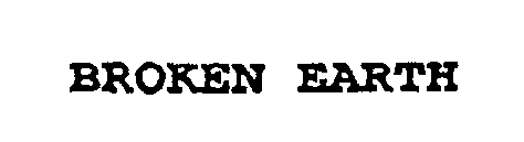 BROKEN EARTH