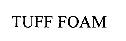 TUFF FOAM