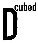 DCUBED